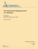 The Palestinians: Background and U.S. Relations 1503001164 Book Cover