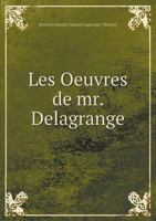 Les Oeuvres De Mr. Delagrange 1246738961 Book Cover