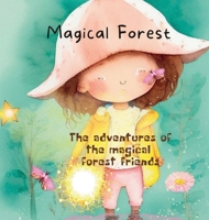 Magical Forest: the Adventures of the Magical Forest Friends 1804349690 Book Cover