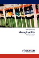 Managing Risk: Risk Perception 3846505641 Book Cover