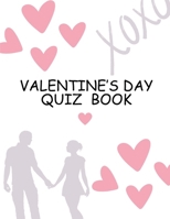 Valentine's Day Quiz Book: Cracking the Quizzes of Love B0CS3CLX6V Book Cover