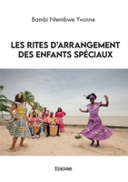 Les rites d'arrangement des enfants spéciaux (French Edition) 2414623691 Book Cover