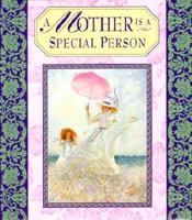 A Mother Is a Special Person 0880888644 Book Cover