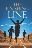 The Finishing Line: You Must Finish To Get Reward B09748R92P Book Cover