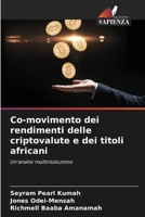 Co-movimento dei rendimenti delle criptovalute e dei titoli africani: Un'analisi multirisoluzione 6206208508 Book Cover