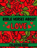 Bible Verses About Love: Bible Verse Coloring Book for Girls and Women | A Christian Coloring Book | Love for her gifts | Valentines Day Gifts For Her B08RR9KY3V Book Cover