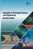 Concepts in Petroleum Science and Engineering B0H9XWL4W6 Book Cover