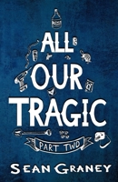 All Our Tragic: Part II - Politics B0CHGBBMCC Book Cover
