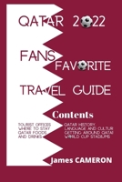 Qatar 2022 Fans Favourite Travel Guide B0BB5QHT7J Book Cover