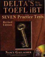 Delta's Key to the TOEFL Ibt: Seven Practice Tests - Revised Edition W/ MP3 Audio CD 1621670953 Book Cover