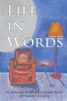 Life in Words: An anthology of short stories, flash fiction and poetry from Doreen's Creative Writers 1543104487 Book Cover