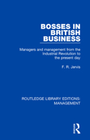 Bosses in British business;: Managers and management from the Industrial Revolution to the present day 0815370121 Book Cover