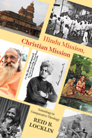 Hindu Mission, Christian Mission: Soundings in Comparative Theology (SUNY Series in Religious Studies) 1438497415 Book Cover