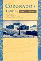 Coronado's Land: Essays on Daily Life in Colonial New Mexico 0826317022 Book Cover