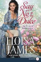 Say No to the Duke : The Wildes of Lindow Castle 0062877828 Book Cover