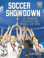 Soccer Showdown: U.S. Women's Stunning 1999 World Cup Win 1543542204 Book Cover