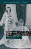 Queer 1950s: Rethinking Sexuality in the Postwar Years 0230300693 Book Cover