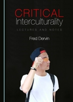 Critical Interculturality: Lectures and Notes (Post-intercultural Communication and Education) 1443894958 Book Cover