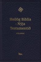 The Holy Bible New Testament in Icelandic - Heilög Biblía - Nýja Testamentið B0HGP3XDYN Book Cover