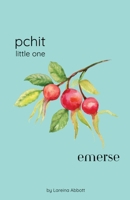 Pchit - Little One / Emerse 1990201199 Book Cover