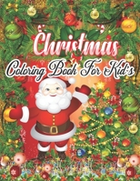 Coloring Christmas Book: Fun Children's Christmas Gift or Present for Toddlers & Kids - 50 Beautiful Pages to Color with Santa Claus, Reindeer, Snowmen & More! 1671160851 Book Cover