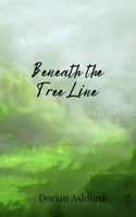 Beneath the Tree Line 1805676318 Book Cover