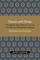 Dances with Sheep: The Quest for Identity in the Fiction of Murakami Haruki 0472038338 Book Cover