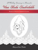 Una Boda Inolvidable: A Wedding Ceremony To Remember 0966874536 Book Cover