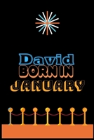 David Born In January: An Appreciation Gift - Gift for Men/Boys, Unique Present (Personalised Name Notebook For Men/Boys) 1652969284 Book Cover