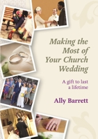 Making the Most of Your Church Wedding 0281070717 Book Cover