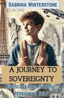 A Journey to Sovereignty 1763834867 Book Cover