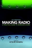 Making Radio: A practical guide to working in radio 2nd edition 1876351071 Book Cover