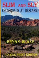 Slim and Sly: Crossroads at Descanso 1514779994 Book Cover