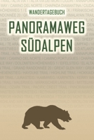 Panoramaweg Südalpen: Wandertagebuch: Panoramaweg Südalpen. Ein Logbuch mit vorgefertigten Seiten und viel Platz für deine Reiseerinnerungen. Eignet ... oder als Abschiedsgeschenk (German Edition) 1690978562 Book Cover