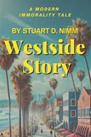 Westside Story: A Modern Immorality Tale B0DZ2WMRS7 Book Cover