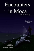 Encounters in Moca: (A Redshield Archive) 1649573073 Book Cover