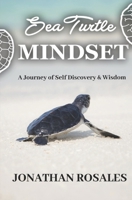 Sea Turtle Mindset 1540392325 Book Cover
