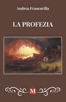 LA PROFEZIA (Italian Edition) B0FN4973Z7 Book Cover