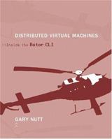 Distributed Virtual Machines: Inside the Rotor CLI 0321159837 Book Cover