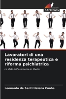 Lavoratori di una residenza terapeutica e riforma psichiatrica (Italian Edition) 6209451357 Book Cover