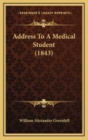 Address To A Medical Student 116455932X Book Cover