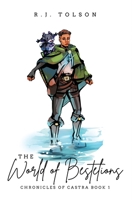 The World of Bestelions (Chronicles of Castra Book: A Monster Battling Coming of Age Fantasy Adventure B0B5FR8R8D Book Cover