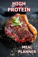 High Protein Meal Planner: Food, Workout, Nutrition & Fitness Journal | Gift for Women & Men | Weekly Meal and Exercise Tracker for Weight Loss & Diet Plans "53 + 52 weeks" 165223876X Book Cover