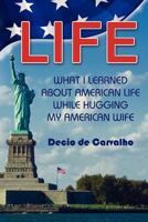 Life, What I Learned... 1937129128 Book Cover
