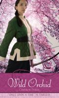 The Wild Orchid: A Retelling of "The Ballad of Mulan" (Once Upon a Time Series) 1416971688 Book Cover