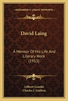 David Laing, LL. D. A Memoir of his Life and Literary Work 1021418749 Book Cover