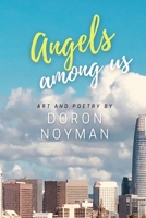 Angels Among Us: Art and Poetry 1736155504 Book Cover