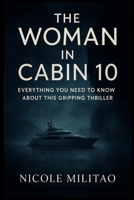 The Woman in Cabin 10: Movie Review: Everything You Need to Know About This Gripping Thriller – Unpacking the Plot, Characters, Cinematic Experience, and More B0FQHGQGFP Book Cover