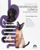 Manual de gastroenterología clínica de pequeños animales (Spanish Edition) 8417225307 Book Cover