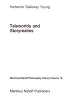 Taleworlds and Storyrealms: The Phenomenology of Narrative 9024734568 Book Cover